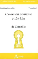 L'Illusion comique et Le Cid de Corneille