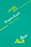 Empört Euch! von Stéphane Hessel (Lektürehilfe), Detaillierte Zusammenfassung, Personenanalyse und Interpretation