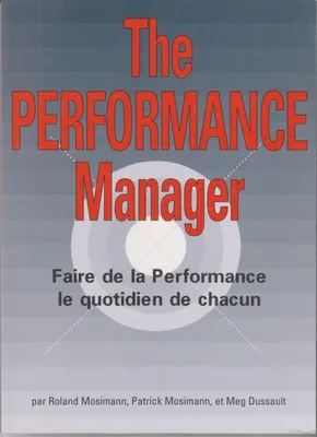 The performance manager, faire de la performance le quotidien de chacun