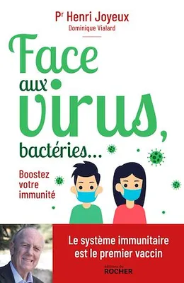 Face aux virus, bactéries..., Boostez votre immunité
