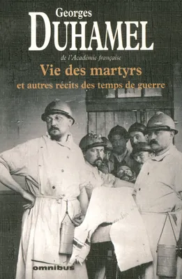 Vie des martyrs et autres récits des temps de guerre