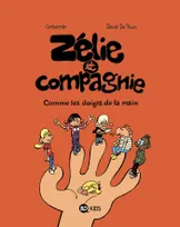 Zélie et compagnie, 7, Zélie & Compagnie, Tome 07, Comme les doigts de la main
