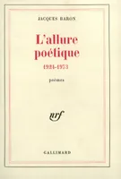 L'Allure poétique, (1924-1973)
