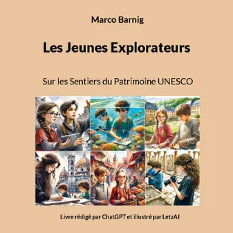 Les Jeunes Explorateurs, Sur les Sentiers du Patrimoine UNESCO