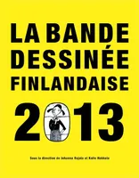 La Bande Dessinee Finlandaise 2013, Finnish Comics Annual