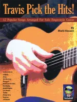 Travis Pick the Hits!, 12 Popular Songs Arranged for Solo Fingerstyle