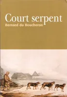 Court Serpent, roman
