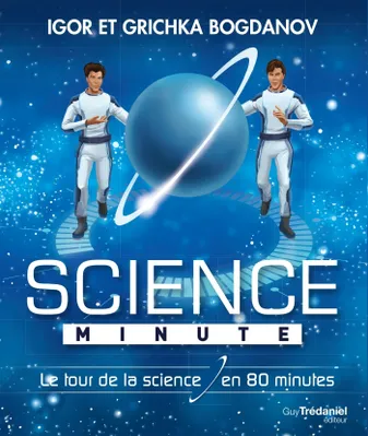 Science minute - Le tour de la science en 80 minutes, Le tour de la science en 80 minutes