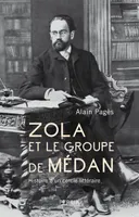 Zola et le groupe de Médan, histoire d'un cercle littéraire