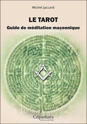 Le tarot, Guide de méditation maçonnique