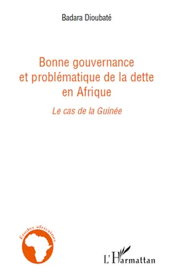 Bonne gouvernance et problématique de la dette en Afrique, Le cas de la Guinée