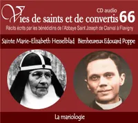 CD -vies de saints et convertis 66 sainte Marie Elisabeth Hesselblad - bienheureux Édouard Poppe - la mariologie - CD366