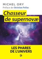 Chasseur de Supernovæ, Les phares de l'Univers