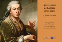 Pierre Simon de Laplace, 1749-1827, Le parcours d'un savant