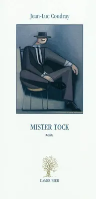Mister Tock, récits