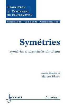 Symétries : symétries et asymétries du vivant, symétries et asymétries du vivant