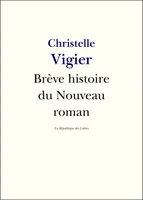 Brève histoire du Nouveau Roman, Alain Robbe-Grillet, Nathalie Sarraute, Claude Simon, Robert Pinget