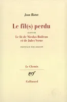 Le Fil(s) perdu / Le Lit de Nicolas Boileau et de Jules Verne