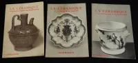 La Céramique (3 volumes) : 1. Antiquité, Islam, Extrême-Orient - 2. La Faïence en Europe - 3. La Faïence fine et la porcelaine
