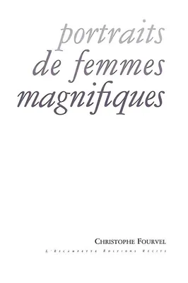 PORTRAITS DE FEMMES MAGNIFIQUES