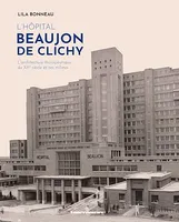 L'hôpital Beaujon de Clichy, L'architecture thérapeutique du XXe siècle et ses milieux