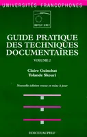 Guide pratique des techniques documentaires., Volume 2, Traitement de l'information, Guide pratique des techniques documentaires (nouvelle édition) / Volume 2