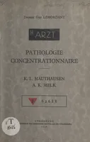 Pathologie concentrationnaire, K. L. Mauthausen, A. K. Melk