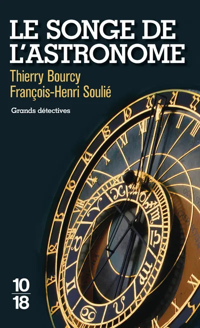 Livres Polar Policier et Romans d'espionnage Le songe de l'astronome François-Henri Soulié, Thierry Bourcy