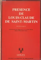 Présence de Louis-Claude de Saint-Martin textes inédits suivis des actes du Colloque sur L.-C. de Saint-Martin tenus à l'Université de Tours (Collection 