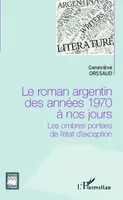 Le roman argentin des années 1970 à nos jours, Les ombres portées de l'état d'exception