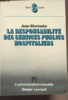 La responsabilité des services publics hospitaliers - 