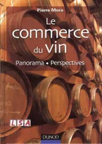 Le commerce du vin - Panorama - Perspectives, Panorama - Perspectives