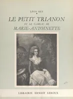 Le Petit Trianon et le Hameau de Marie-Antoinette