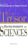 Livres Sciences et Techniques Chimie et physique Le Trésor, dictionnaire des sciences Michel Serres, Nayla Farouki