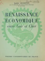 Renaissance économique entre Loir et Cher