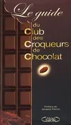 Le guide du club des croqueurs de chocolat