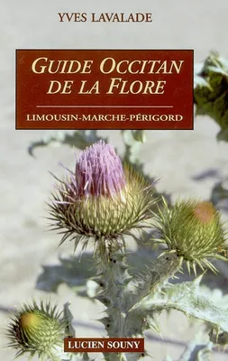 Guide occitan de la flore, Limousin, Marche, Périgord