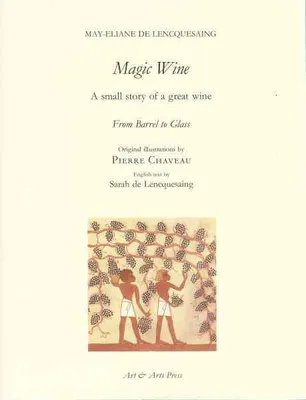 Magic wine, a small story of a great wine
