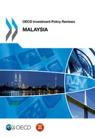 OECD Investment Policy Reviews: Malaysia 2013