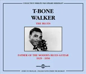 T-BONE WALKER THE BLUES FATHER OF THE MODERN BLUES GUITAR T COFFRET DOUBLE CD AUDIO
