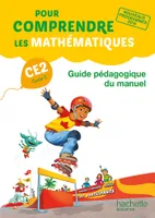 Pour comprendre les mathématiques CE2 - Guide pédagogique du manuel - Ed. 2017