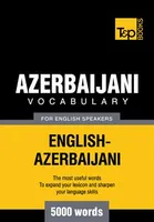 Azerbaijani Vocabulary for English Speakers - 5000 Words
