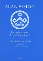 Gaïa : Carnets secrets de la planète bleue, carnets secrets de la planète bleue