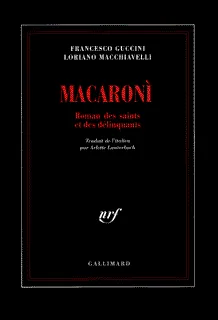 Macaronì, Roman des saints et des délinquants