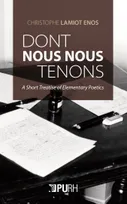 Dont nous nous tenons, A short treatise in elementary poetics