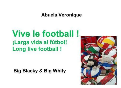 Little Blacky & Little Whity, Vive le football !, Big Blacky & Big Whity Abuela Véronique