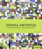 Sophia Antipolis, territoire d'avenir