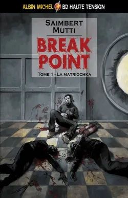 1, Break Point - Tome 01, La Matriochka