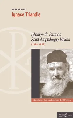 L'Ancien de patmos saint amphiloque Makris (1889-1970), 1889-1970
