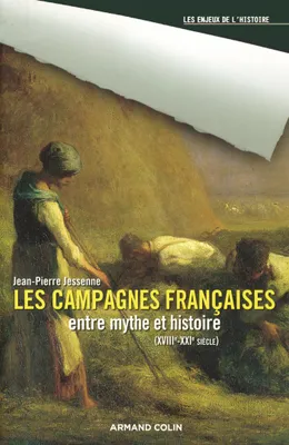 Les campagnes françaises, Entre mythe et histoire - XVIIIe-XXIe siècle
